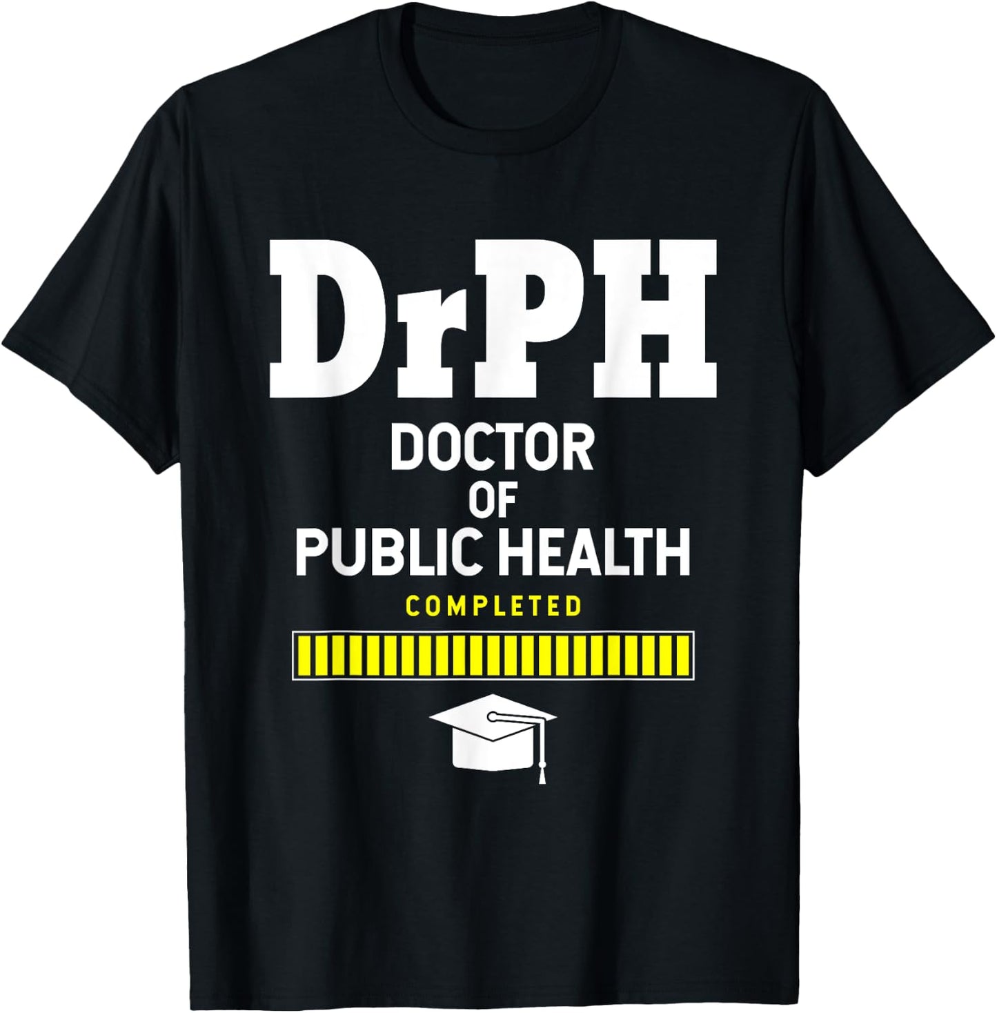 Doctor Of Public Health 2021 Graduation T-Shirt - T-Shirt | Black