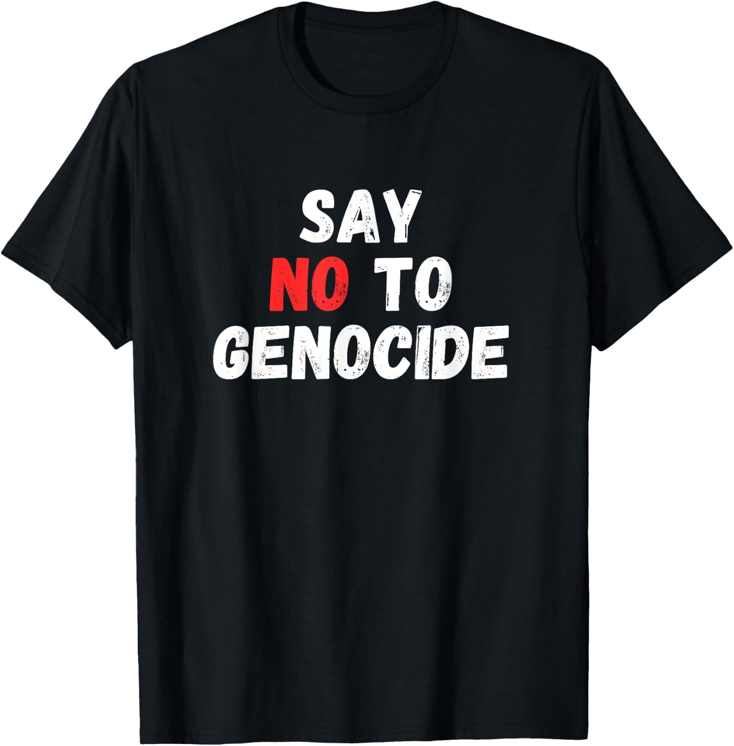 Say No to Genocide T-Shirt - T-Shirt | Black