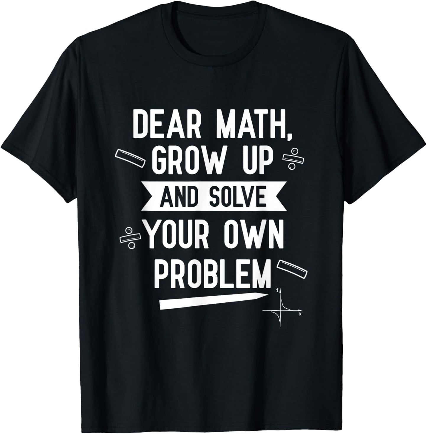 Funny Dear Math Teen Girls Tween Women Teacher College T-Shirt - T-Shirt | Black