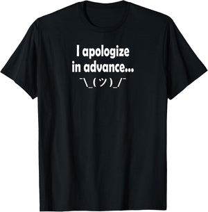 I apologize in advance , Black, S T-Shirt - T-Shirt | Black