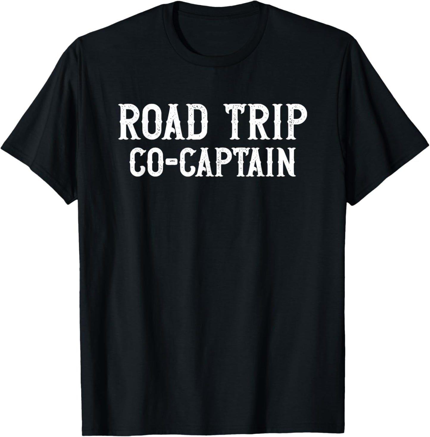 Road Trip Co-Captain Funny Road Trip 2024 Vacation Men Women T-Shirt - T-Shirt | Black