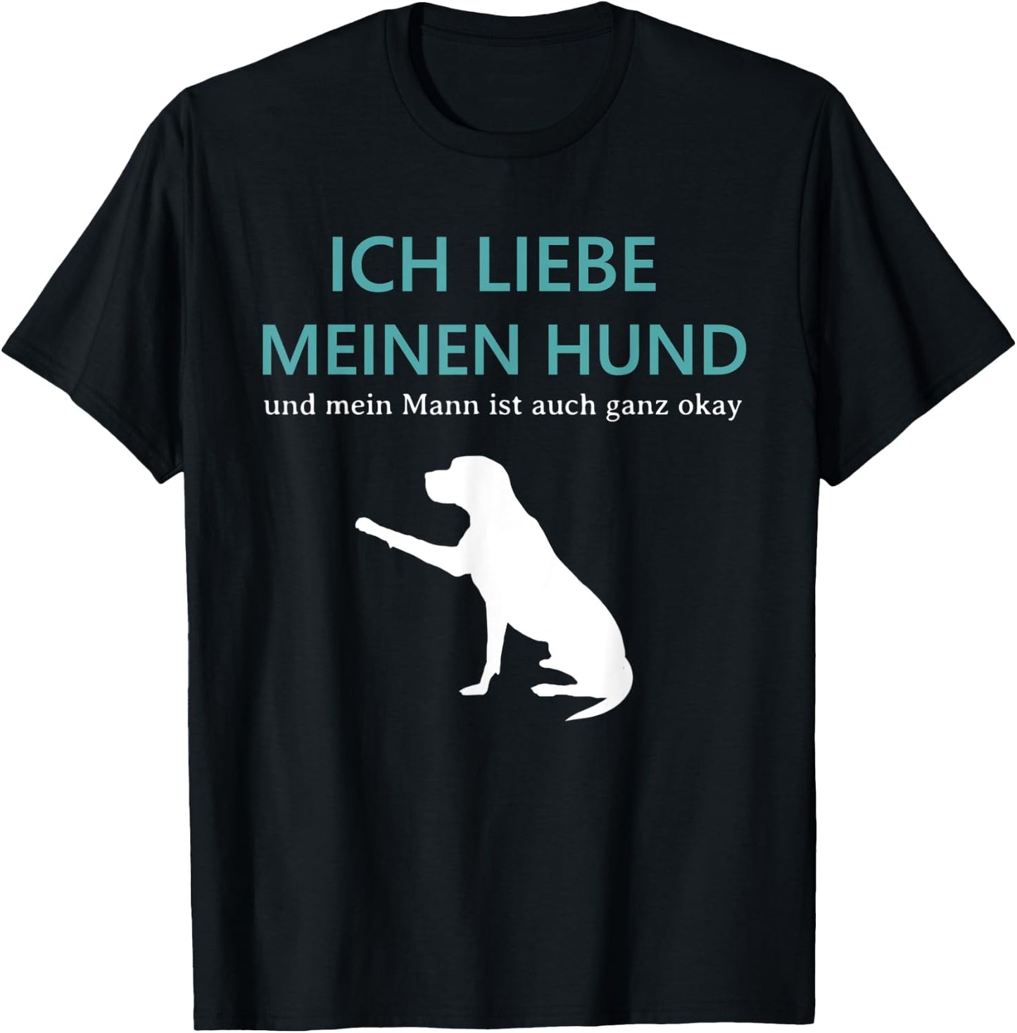 I love my dog and my husband dog lover Labrador T-Shirt - T-Shirt | Black