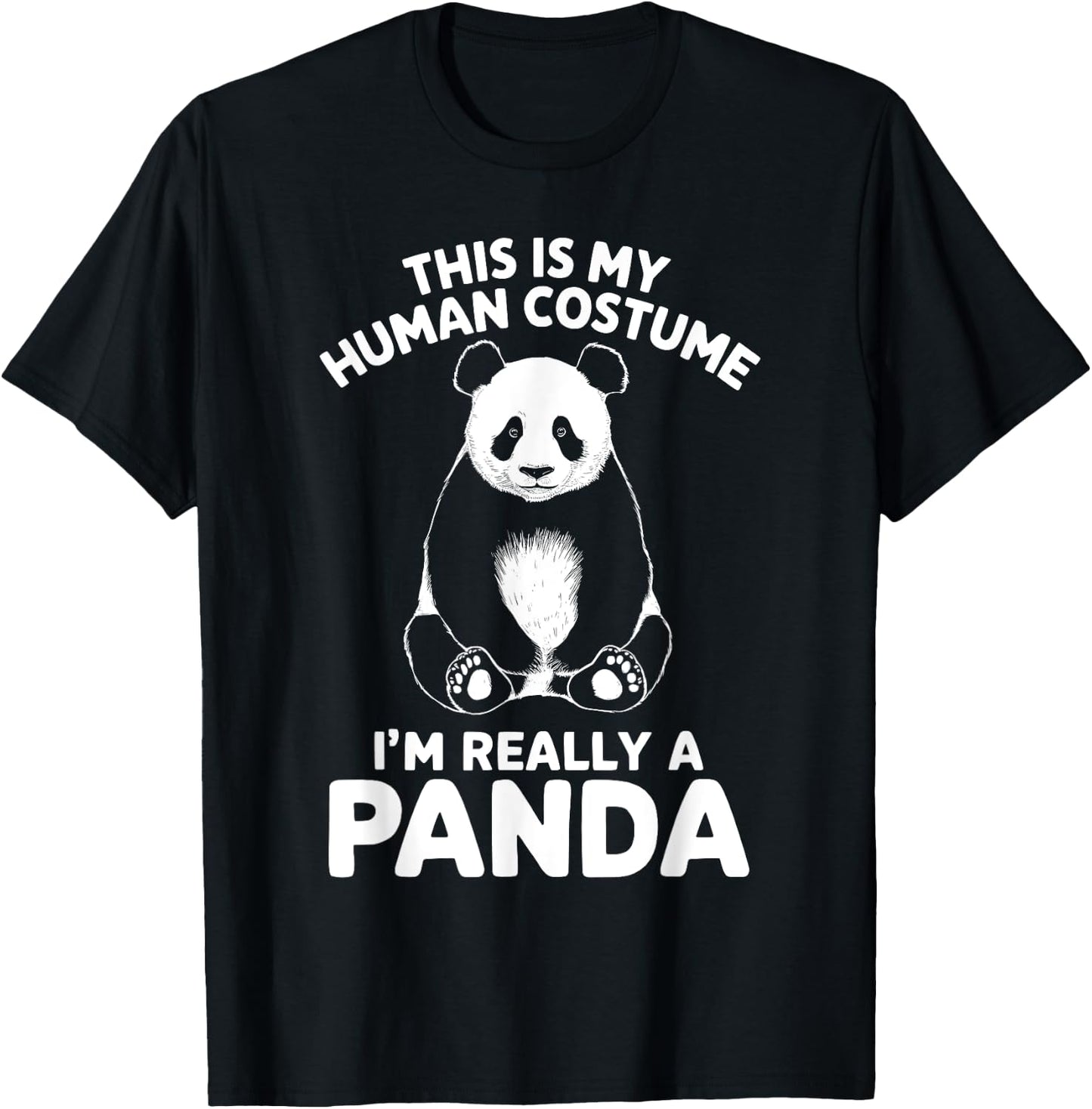 This Is My Human Costume I'm Really A Panda Halloween T-Shirt - T-Shirt | Black