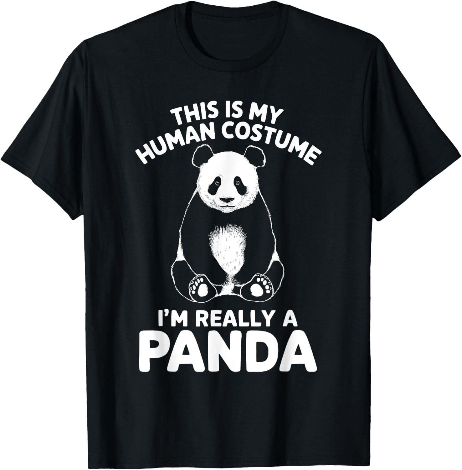 This Is My Human Costume I'm Really A Panda Halloween T-Shirt - T-Shirt | Black