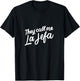 They Call Me La Jefa Mexican Boss CEO Funny Spanish Gifts T-Shirt - T-Shirt | Black