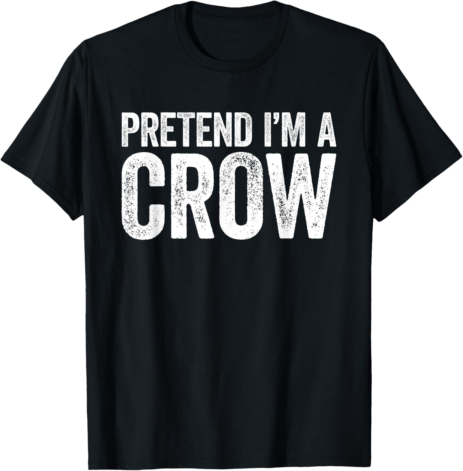 Pretend I'm A Crow Shirt Adults Kids Matching Crow Costume T-Shirt - T-Shirt | Black