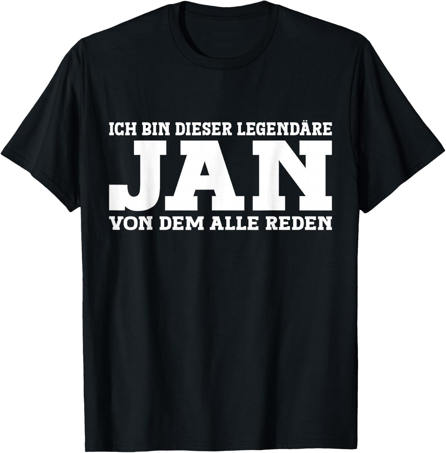 Jan - Funny First Name Name Saying Jan , black T-Shirt - T-Shirt | Black