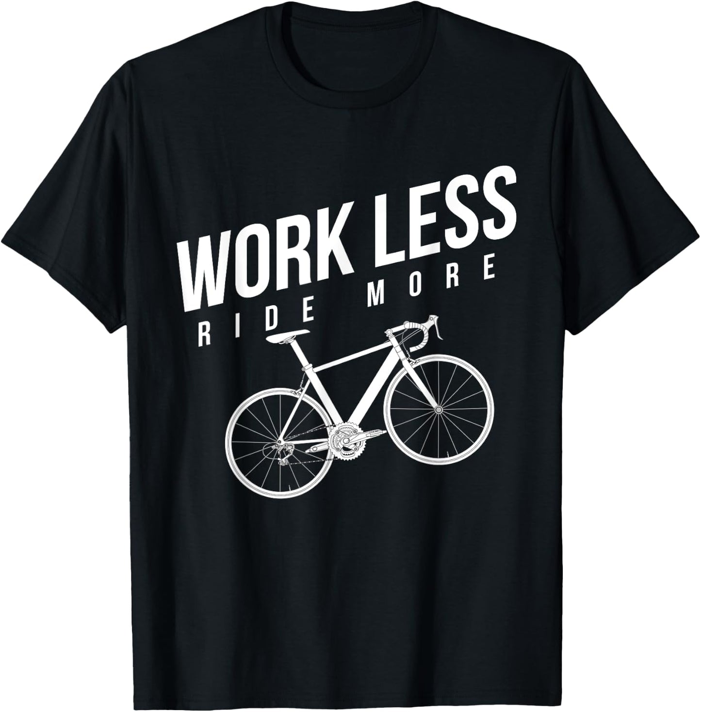 Work Less Ride More Bike T-Shirt - T-Shirt | Black