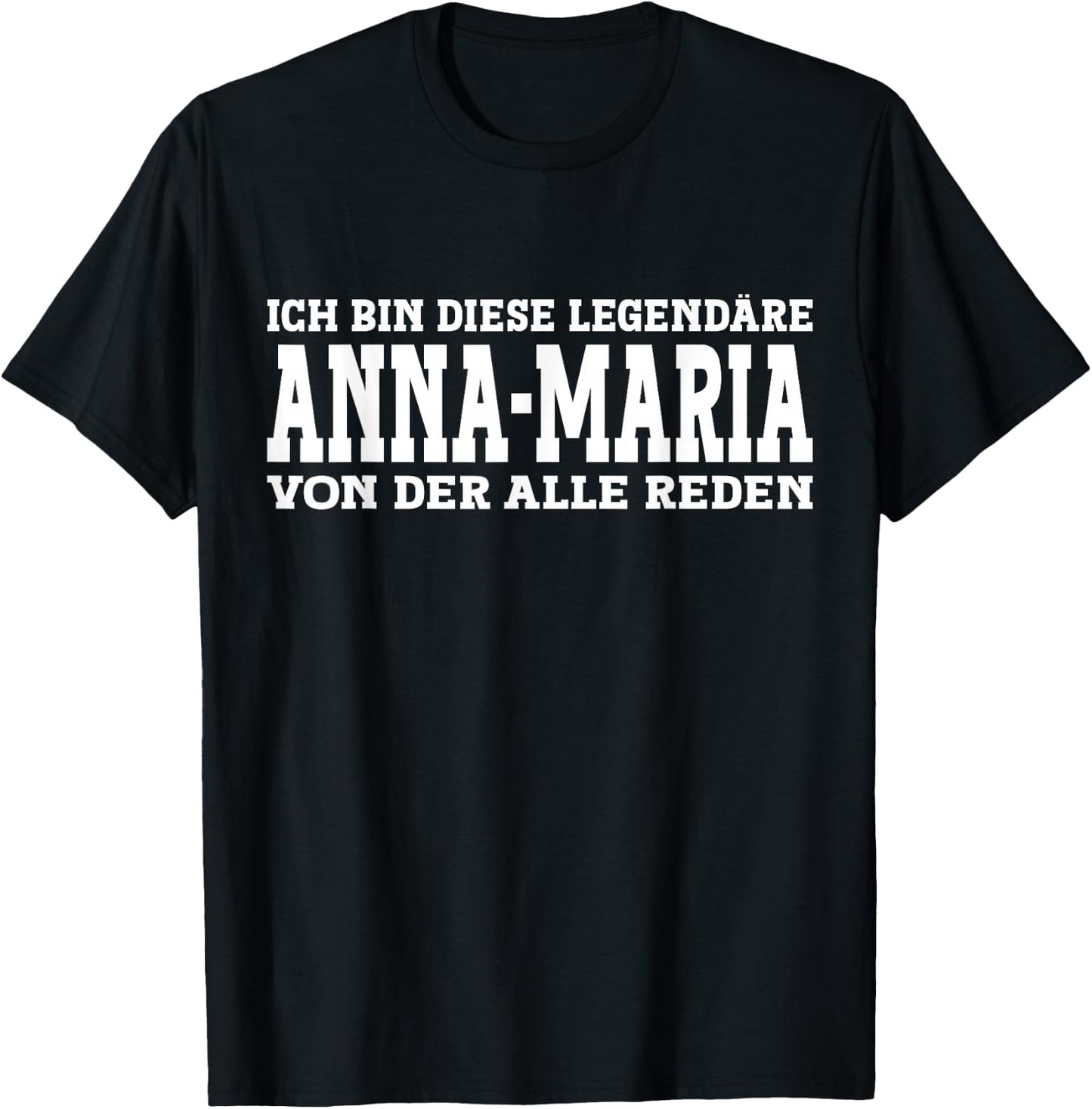 Anna-Maria Funny First Name Women's Name Saying Anna-Maria , black T-Shirt - T-Shirt | Black