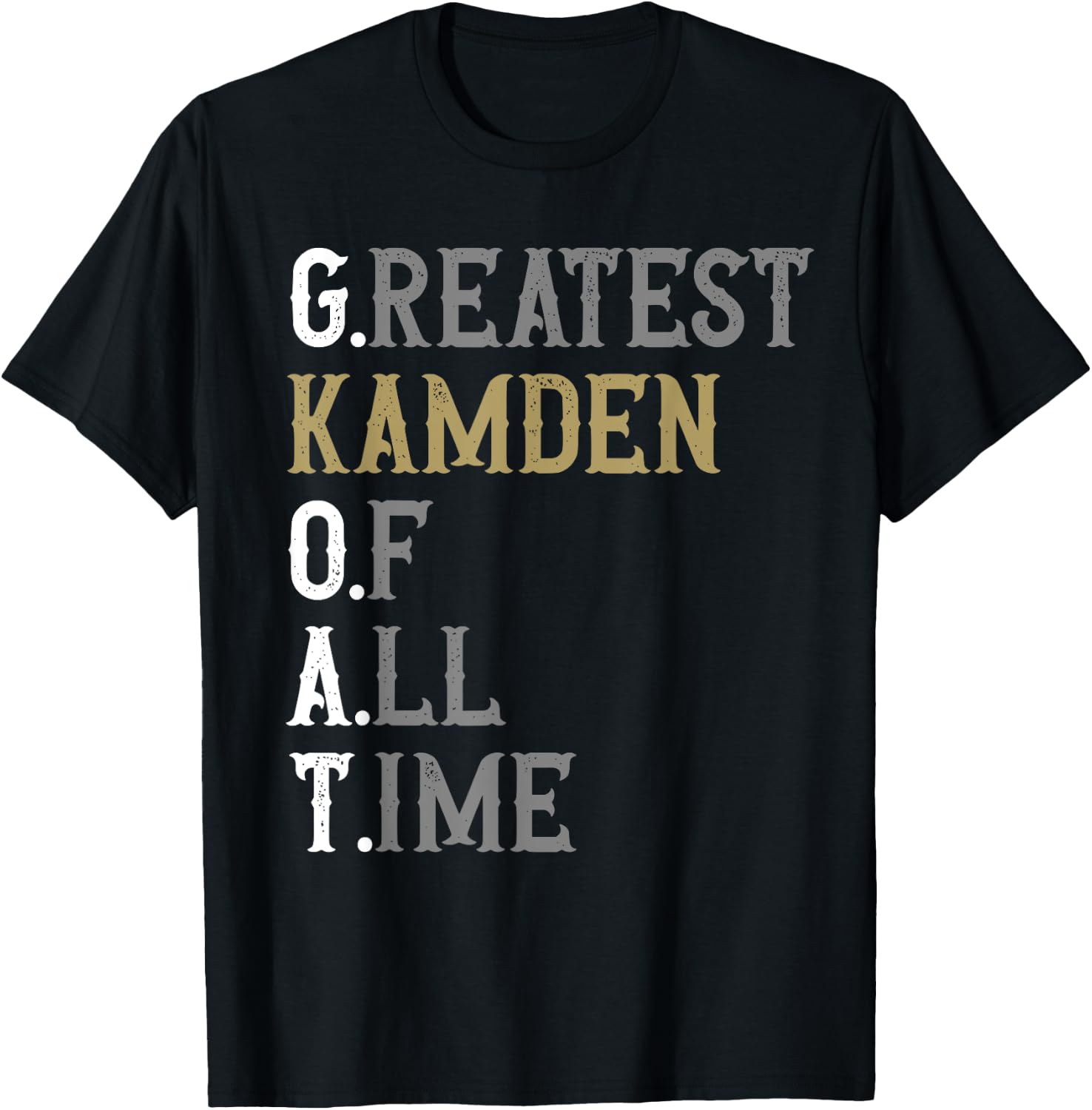 Greatest Kamden of all time | GOAT | Kamden T-Shirt - T-Shirt | Black