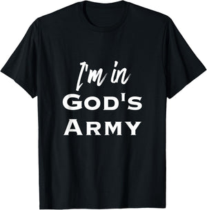 I'm In God's Army Motivational Inspirational Spiritual Shirt T-Shirt - T-Shirt | Black