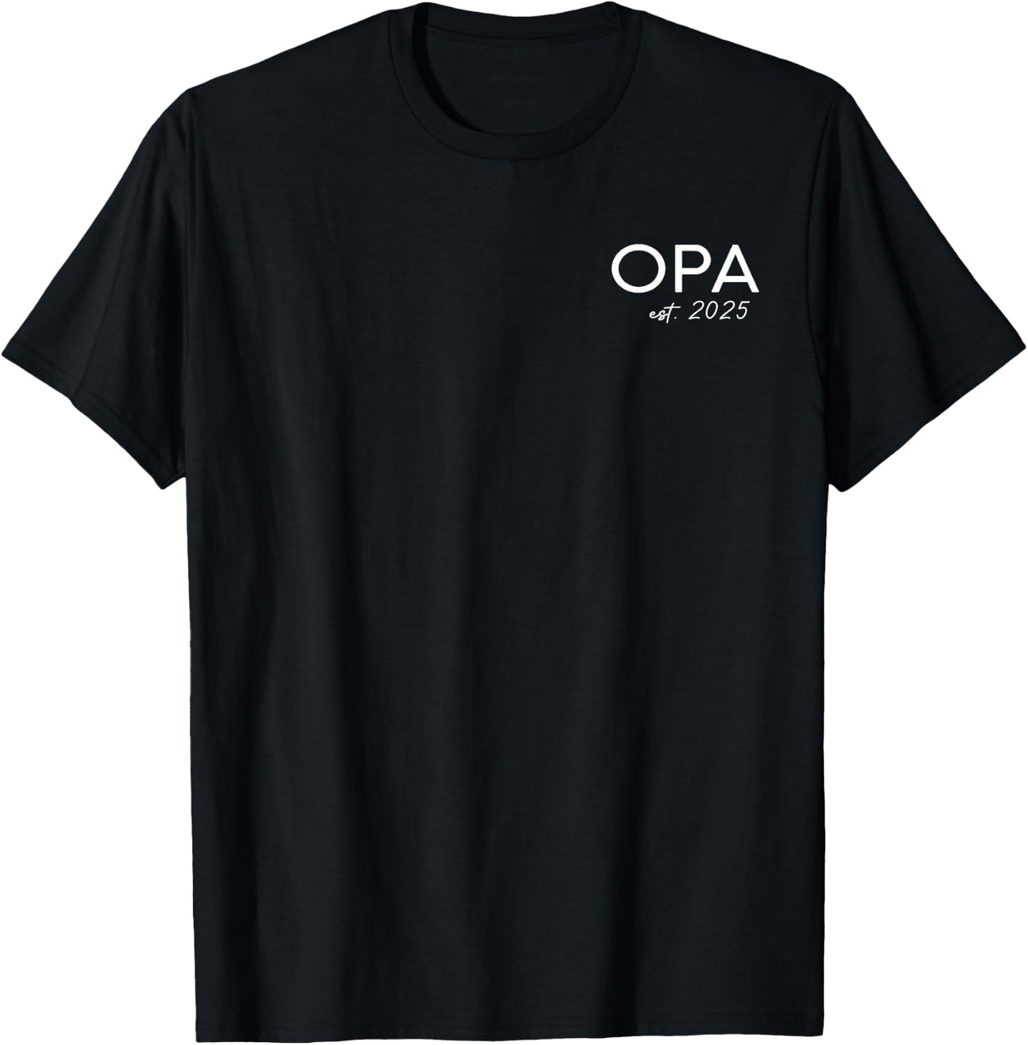 Opa Est 2025, Promoted To Opa 2025 First-Time Opa T-Shirt - T-Shirt | Black
