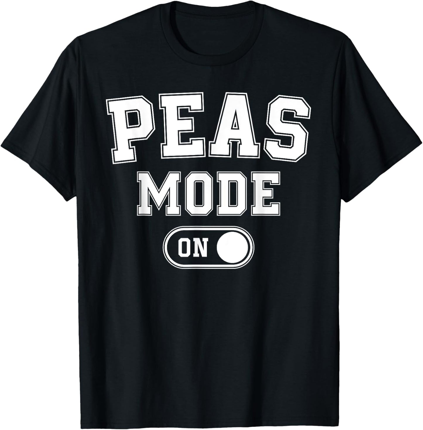 Peas Mode On Costume Funny Green Peas Gift Vegetarian Farmer T-Shirt - T-Shirt | Black