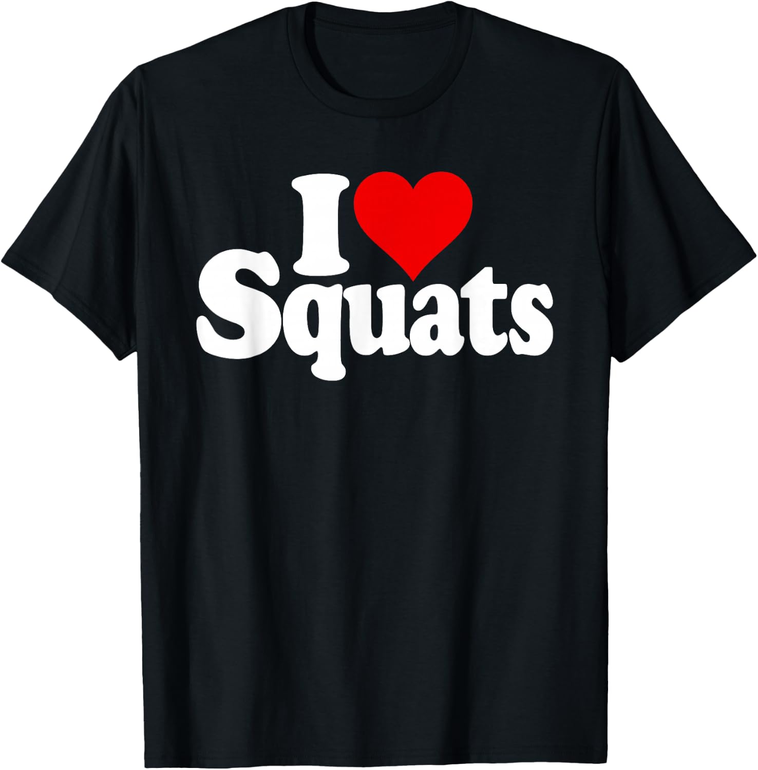 I Love Heart Squats Fitness Exercise Weight Lifting T-Shirt - T-Shirt | Black