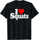 I Love Heart Squats Fitness Exercise Weight Lifting T-Shirt - T-Shirt | Black