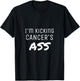 Cancer Sucks Clothing I'm Kicking Cancer's Ass Motivational - Women's Black Small Classic Fit Short Sleeve T-Shirt - T-Shirt | Black