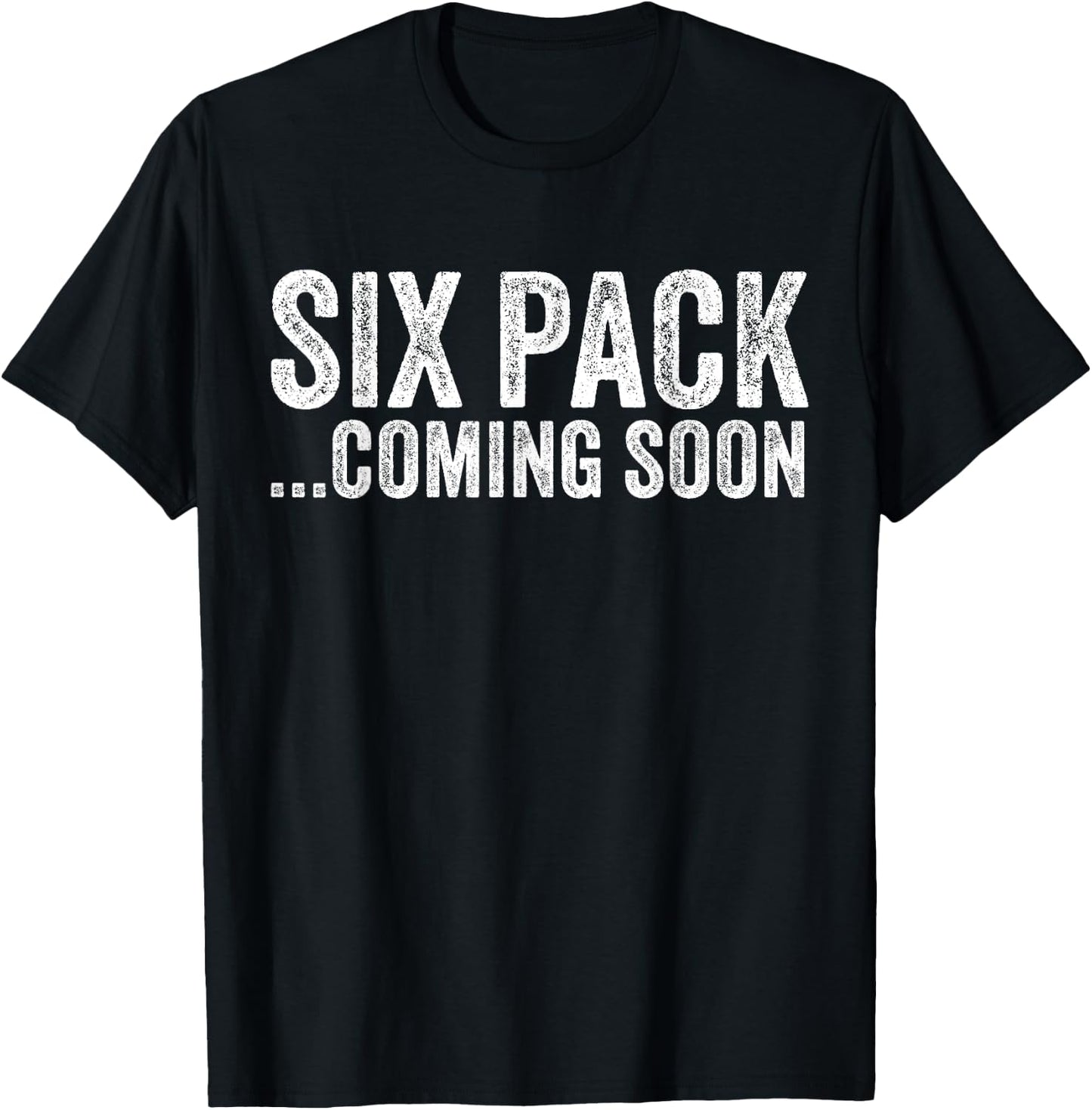 Six Pack Coming Soon Funny Workout Vintage T-Shirt - T-Shirt | Black