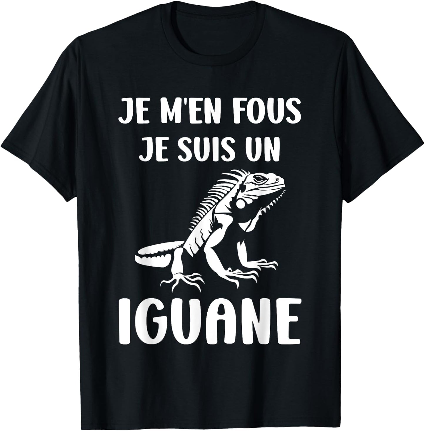 Humour lézard Iguane reptile je m'en fous je suis un iguane T-Shirt - T-Shirt | Black