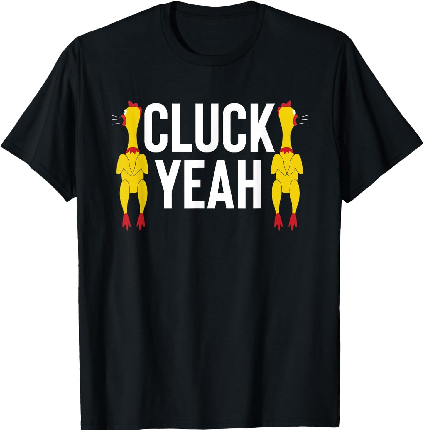 Cluck Yeah Chicken Rubber Rooster T-Shirt - T-Shirt | Black