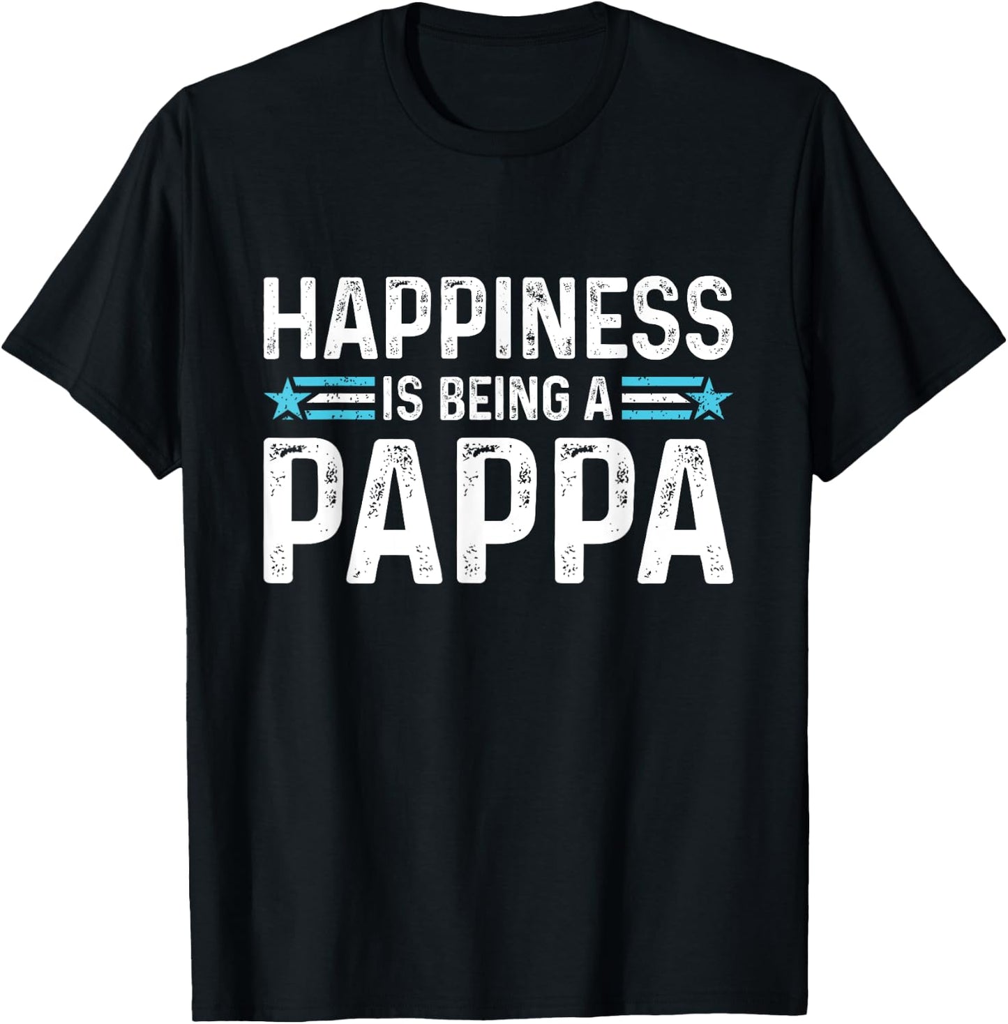 Happiness is Being a Pappa Funny Father's Day Dad Grandpa T-Shirt - T-Shirt | Black