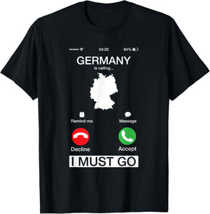 Germany Is Calling And I Must Go Funny Phone Screen T-Shirt - T-Shirt | Black
