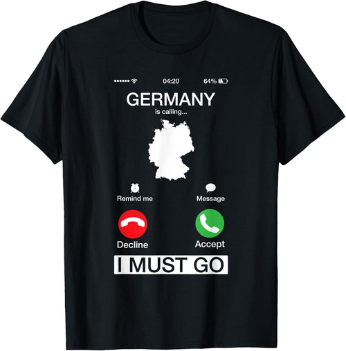 Germany Is Calling And I Must Go Funny Phone Screen