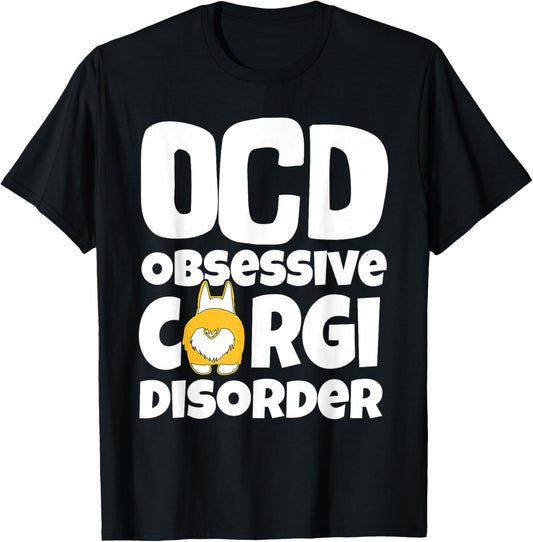 Corgi Shirt , Dog Lovers Shirt, OCD Obsessive Corgi Disorder Women Kids T-Shirt - T-Shirt | Black