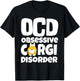 Corgi Shirt , Dog Lovers Shirt, OCD Obsessive Corgi Disorder Women Kids T-Shirt - T-Shirt | Black