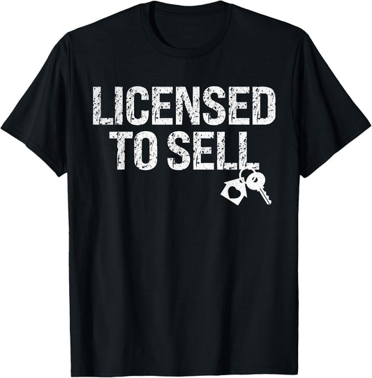 Licensed To Sell Realtor Ask Me About Real Estate Agent T-Shirt - T-Shirt | Black