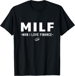 MILF Man I Love Finance Funny Accountant 2023 T-Shirt - T-Shirt | Black