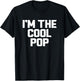 I'm The Cool Pop Funny T-Shirt - T-Shirt | Black