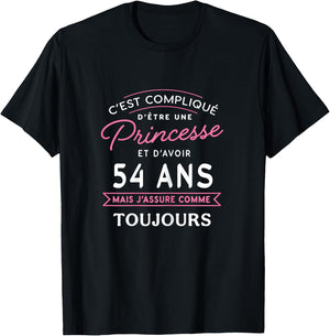 Princesse 54 ANS J'assure cadeau anniversaire femme 54 ans , Black, Female X-Small T-Shirt - T-Shirt | Black