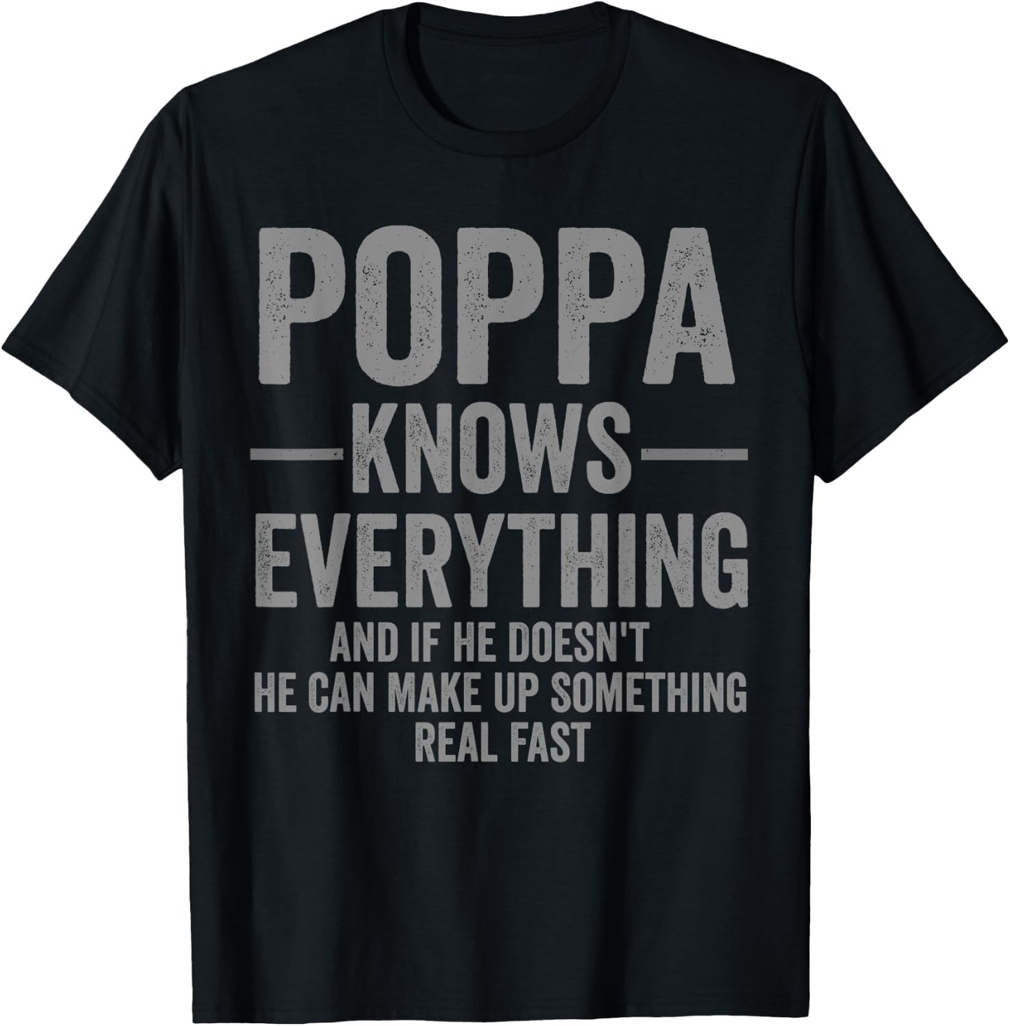 Poppa Knows Everything Funny Humor T-Shirt - T-Shirt | Black