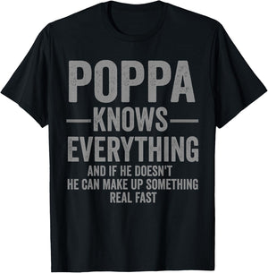 Poppa Knows Everything Funny Humor T-Shirt - T-Shirt | Black