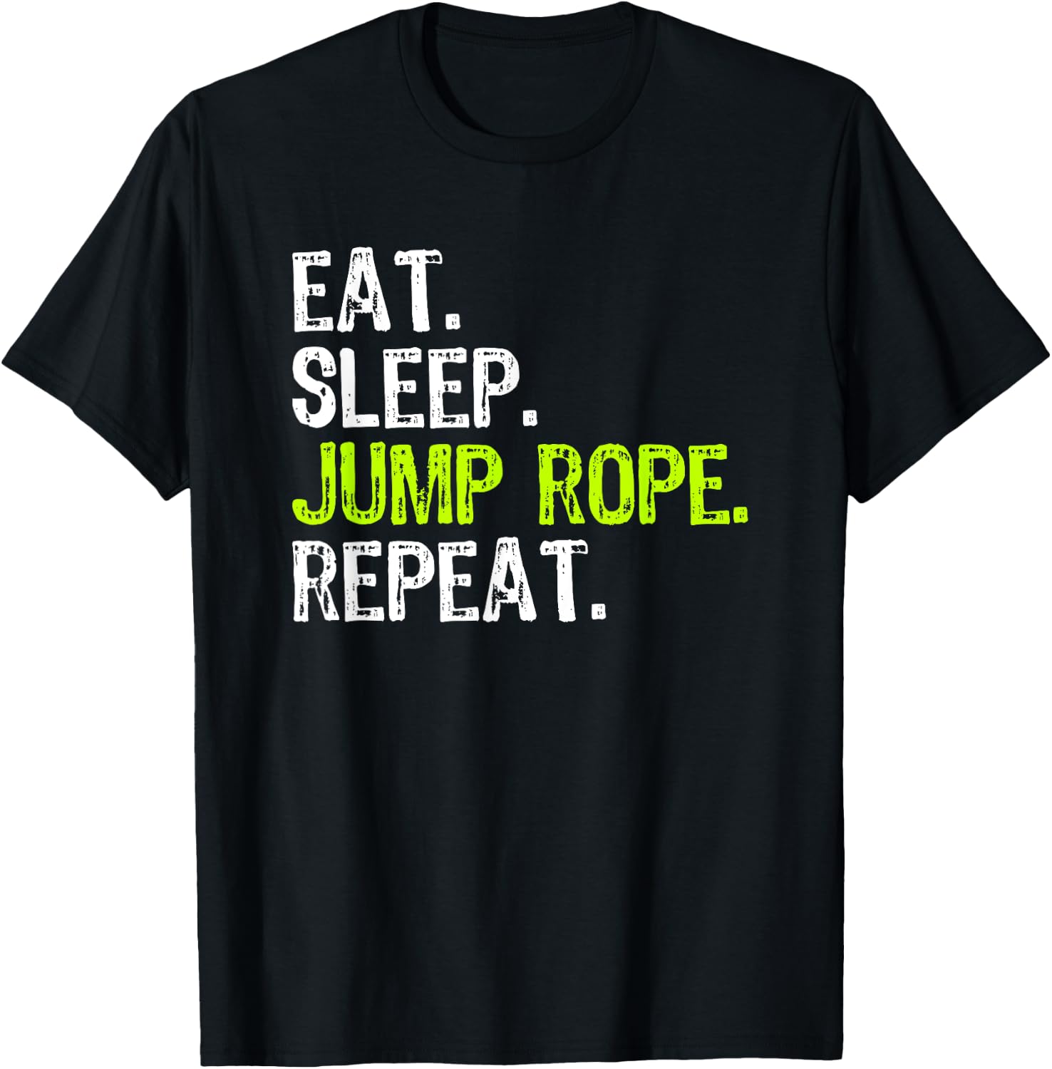 Eat Sleep Jump Rope Repeat Roping Jumping Skipping Funny T-Shirt - T-Shirt | Black