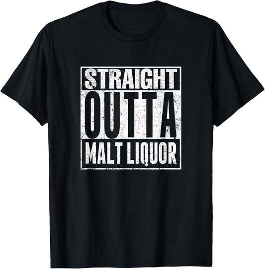 Straight outta malt liquor 40 ounce funny T-Shirt - T-Shirt | Black