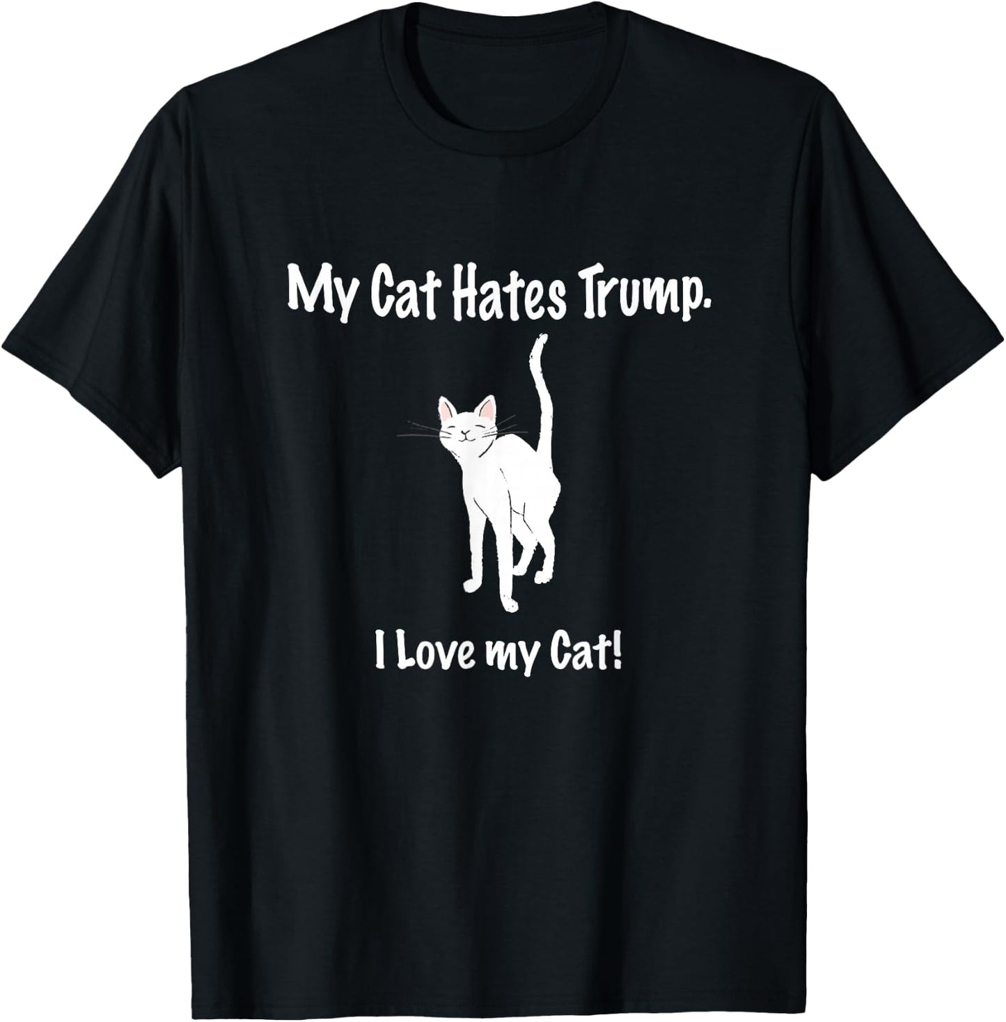 My Cat Hates Trump Shirt Lustig Spruch Katzen Bild Anti Trump T-Shirt - T-Shirt | Black