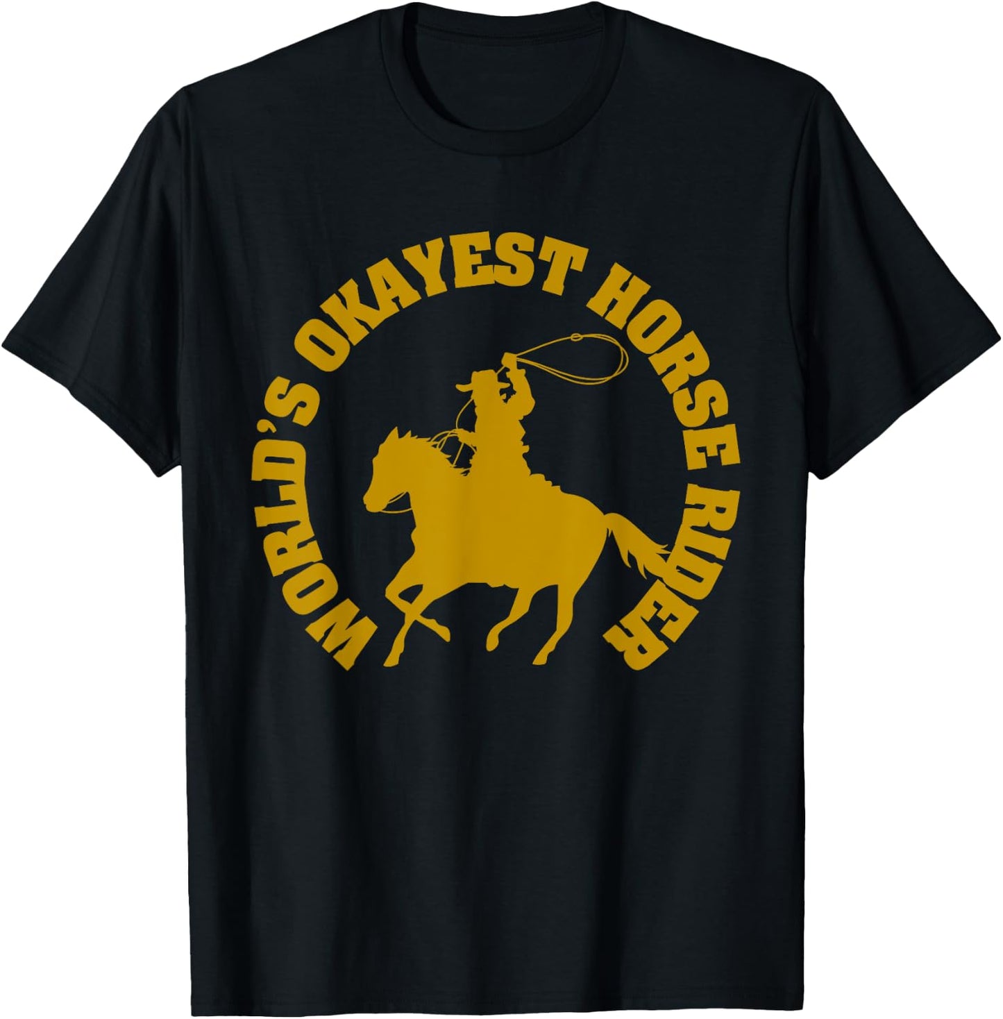 Worlds Okayest Humor Horse Rider Horse Lovers T-Shirt - T-Shirt | Black
