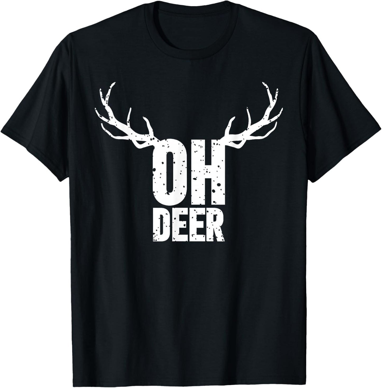 Oh Deer Funny Pun Gag Apparel T-Shirt - T-Shirt | Black