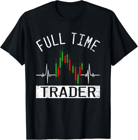 Humor Jokes Trader Stock Day Trading Forex Market T-Shirt - T-Shirt | Black