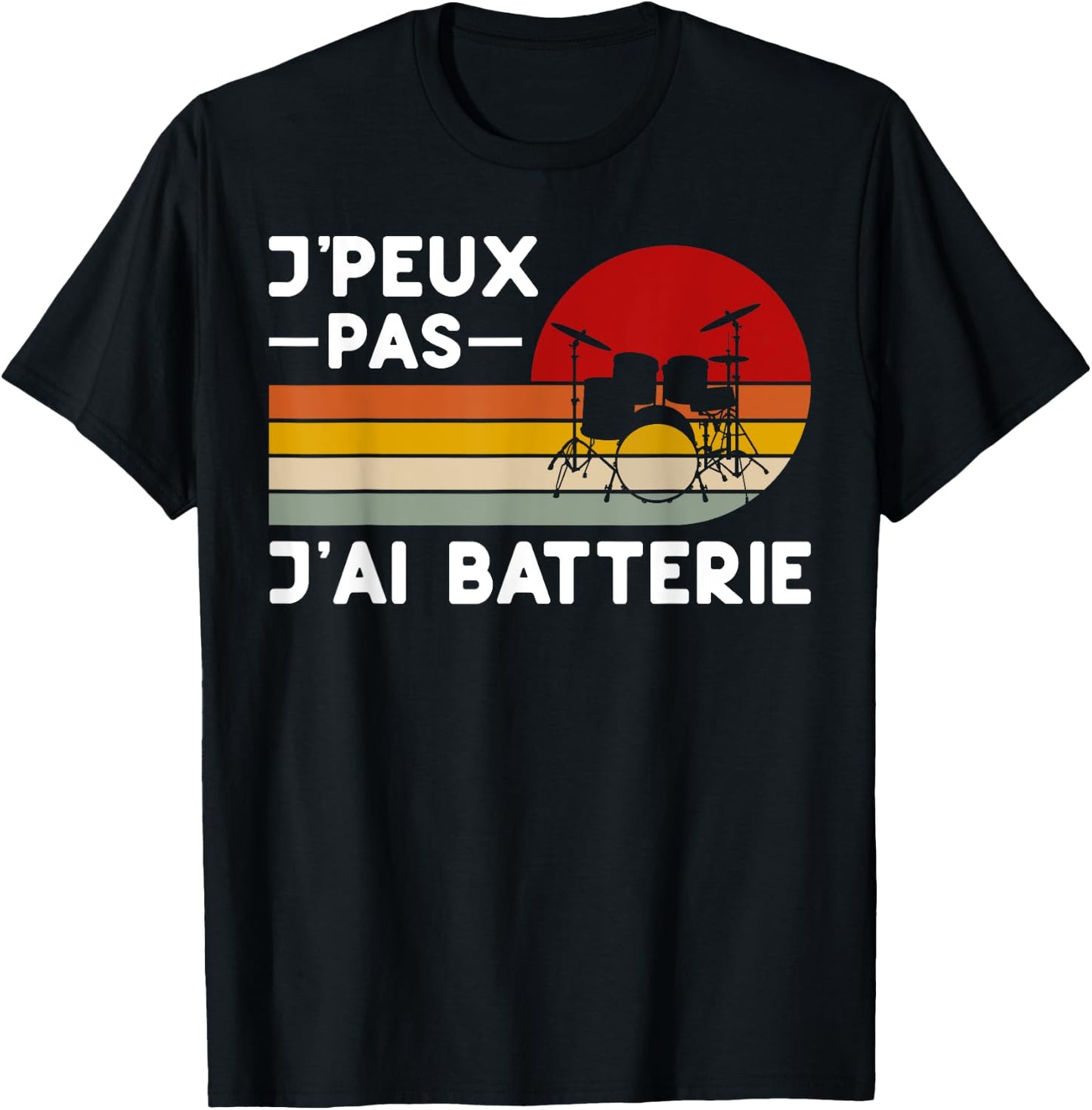 Je Peux Pas Je ai Batterie Humour Drummer Gift Funny Teacher T-Shirt - T-Shirt | Black