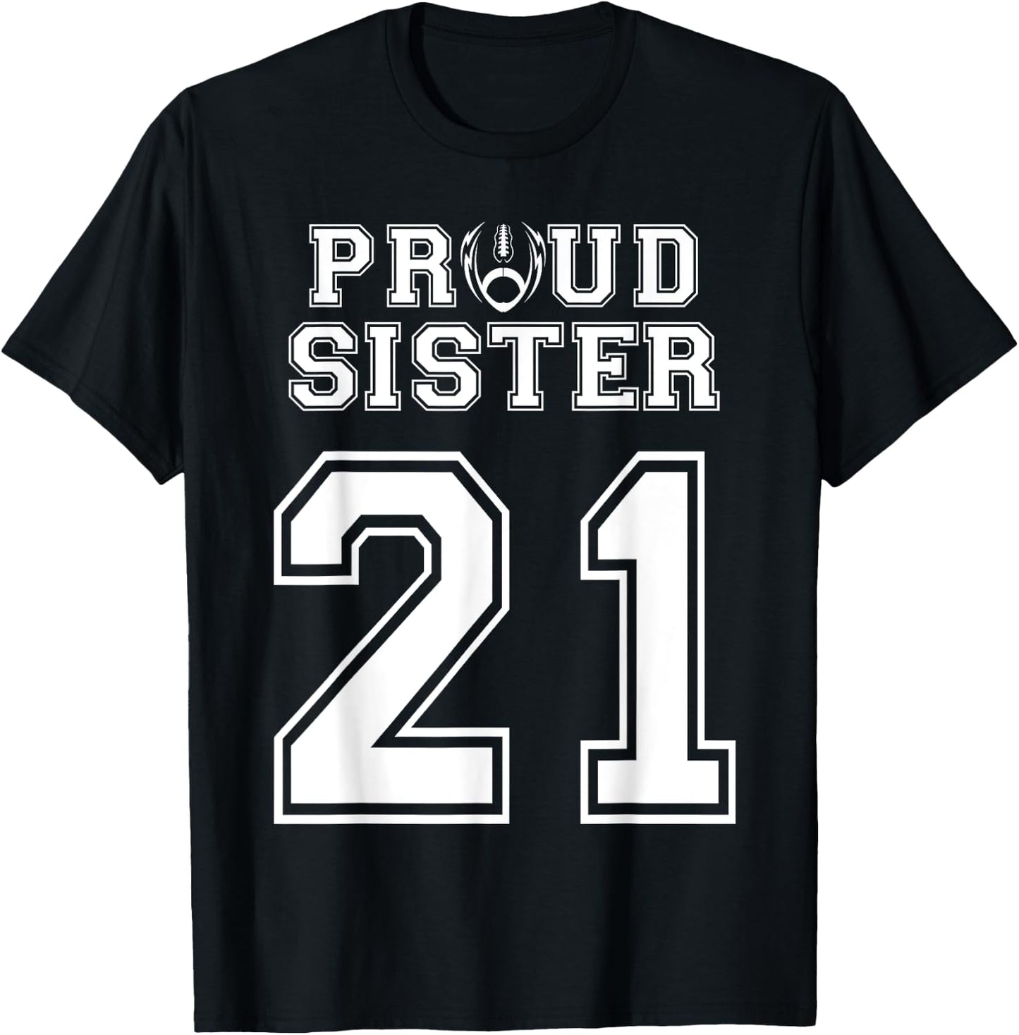 Custom Proud Football Sister Number 21 Personalized Women T-Shirt - T-Shirt | Black