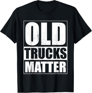 Funny Old Trucks Matter Vintage Pickup Truck Classic Trucker T-Shirt - T-Shirt | Black