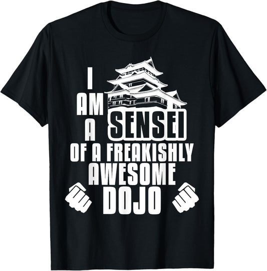 I Am A Sensei Of Dojo Martial Arts Gift T-Shirt - T-Shirt | Black