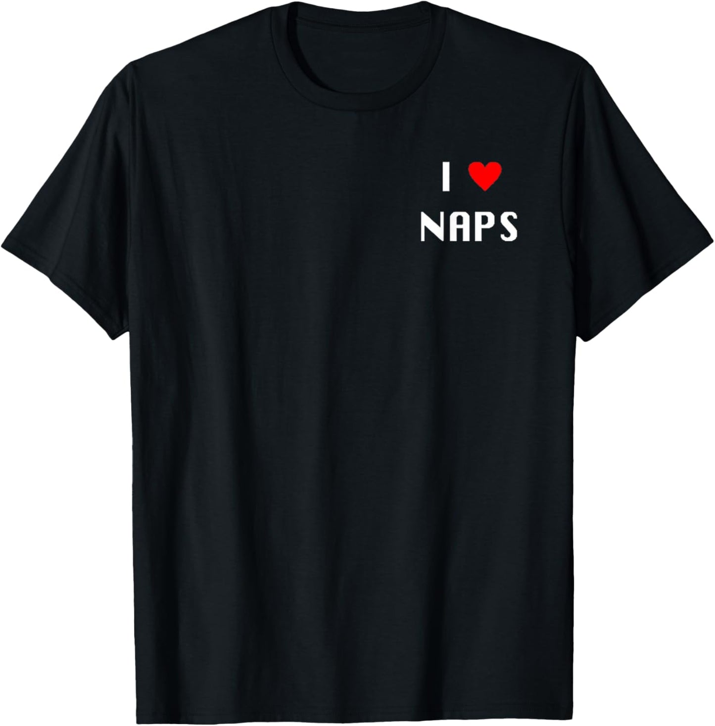 I Heart Naps - Love Naps, Lazy Afternoon, Sleep T-Shirt - T-Shirt | Black