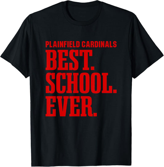 Plainfield Cardinals Best Ever HS T-Shirt - T-Shirt | Black