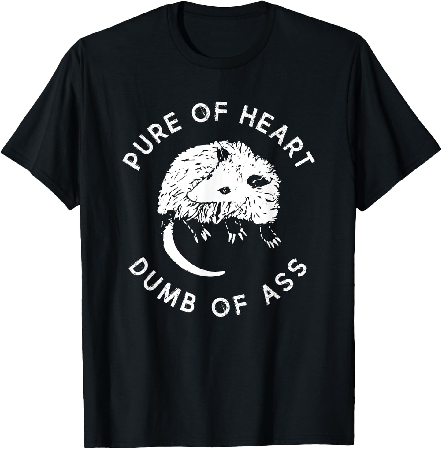 Pure of Heart Dumb of Ass Funny Sayings Fantasy T-Shirt - T-Shirt | Black