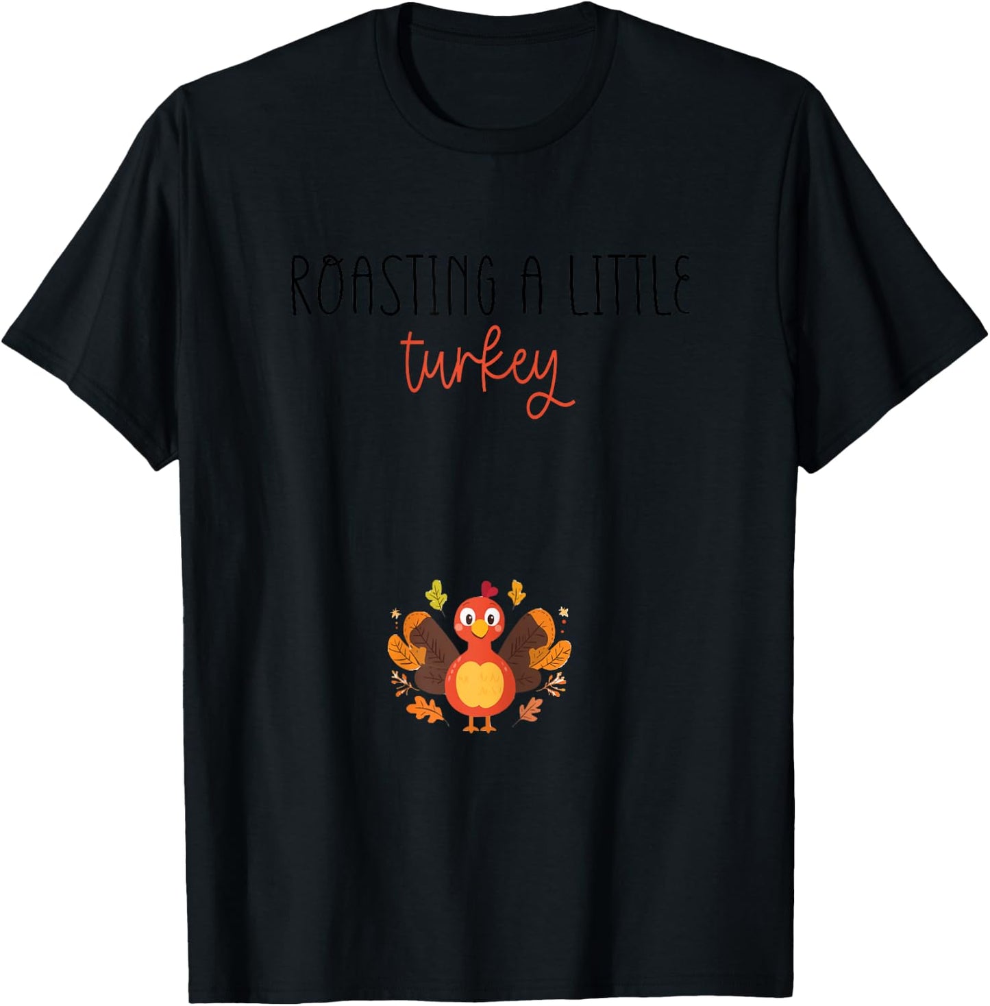 Roasting a Little Turkey Thanksgiving Pregnancy Announcement T-Shirt - T-Shirt | Black