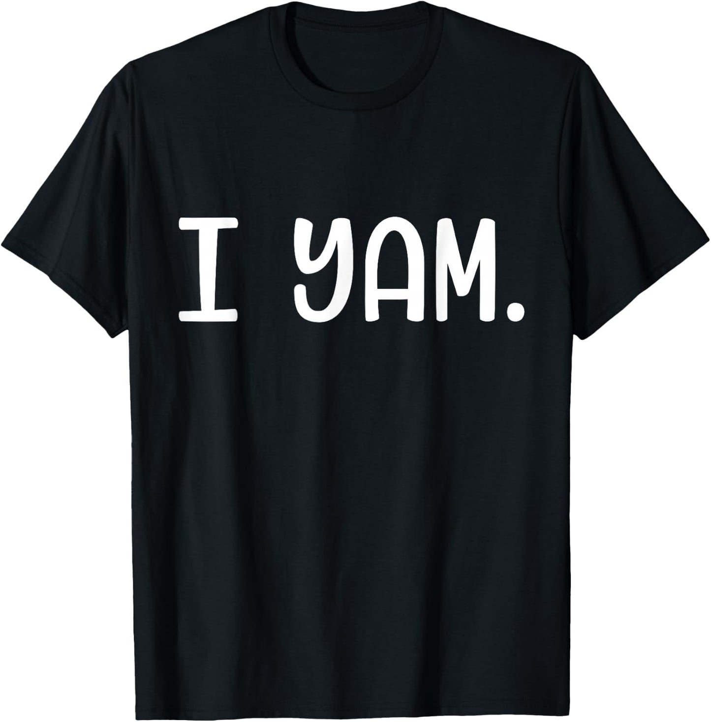 I yam sweet potato for matching thanksgiving costume T-Shirt - T-Shirt | Black