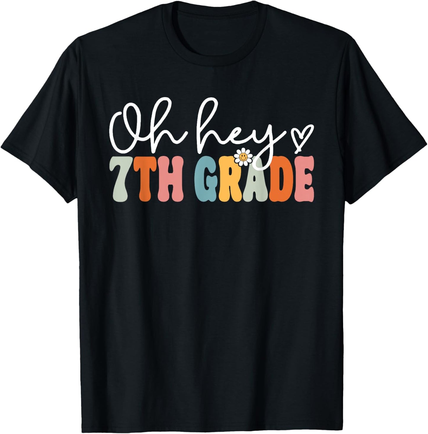 Oh Hey 7th Grade Back To School Teachers Students Men Women Kids T-Shirt - T-Shirt | Black